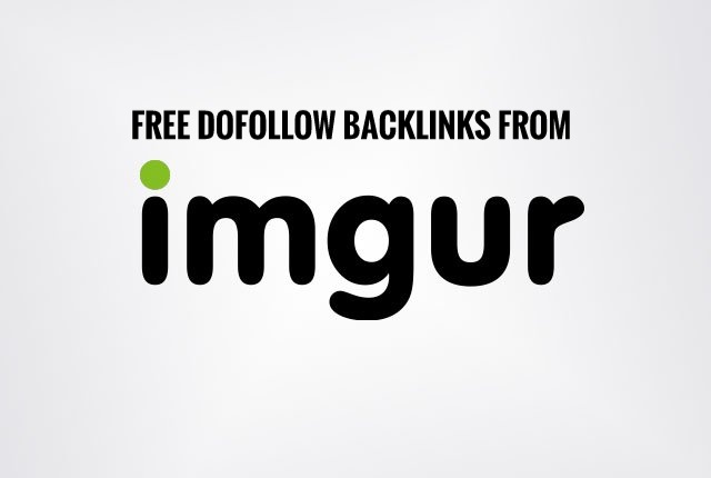 free dofollow backlinks imgur.com