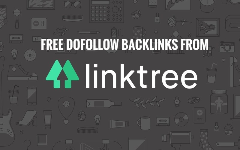 free dofollow backlinks linktree